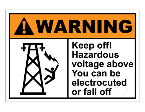 ANSI Warning Keep Off! Hazardous Voltage Above