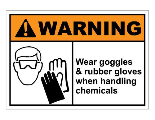 ANSI Wear Goggles & Rubber Gloves When Handling Chemicals