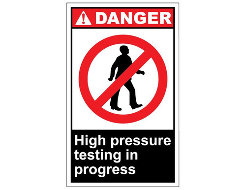 ANSI Danger High Pressure Testing In Progress