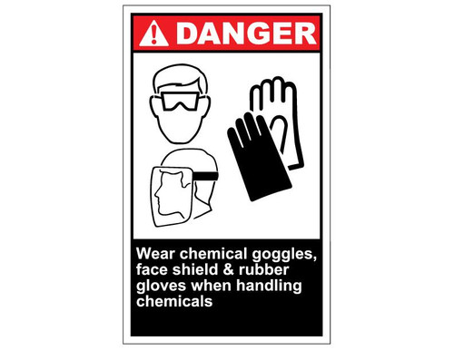 ANSI Danger Wear Chemical Goggles & Rubber Gloves When Handling Chemicals