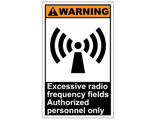 ANSI Warning Excessive Radio Frequency Fields Authorized Personnel Only