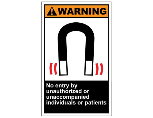 ANSI Warning No Entry By Unauthorized Or Unaccompanied Individuals Or Patients