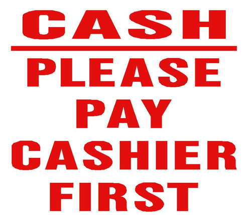 Cash Please Pay Cashier First