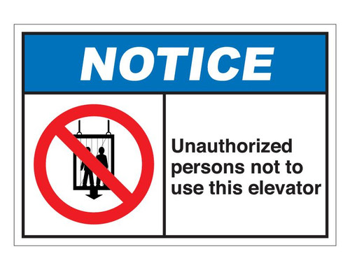 ANSI Notice Unauthorized Persons Not To Use This Elevator