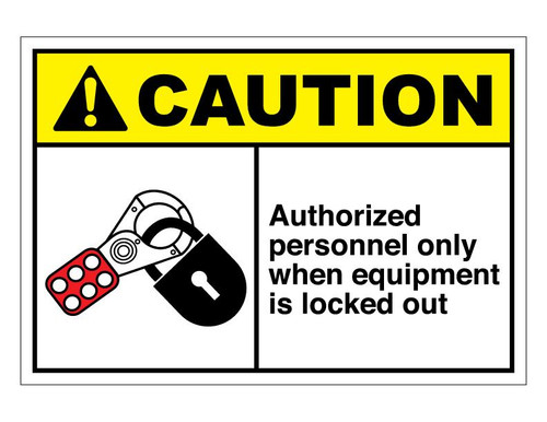 ANSI Caution Authorized Personnel Only When Equipment Is Locked Out