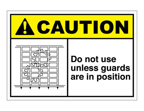 ANSI Caution Do Not Use Unless Guards Are In Position