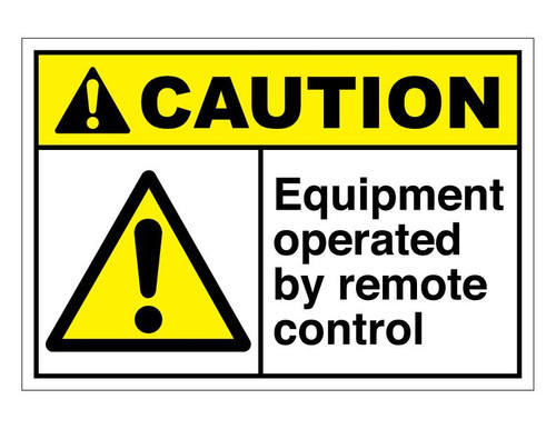 ANSI Caution Equipment Operated By Remote Control