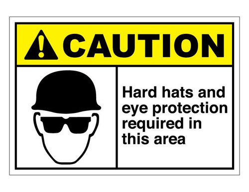 ANSI Caution Hard Hat And Eye Protection Required In This Area