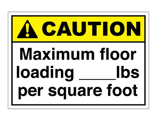 ANSI Caution Maximum Floor Loading ___lbs Per Square Foot