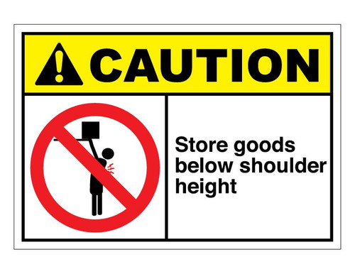 ANSI Caution Store Goods Below Shoulder Height