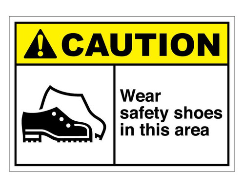 ANSI Caution Wear Safety Shoes In This Area