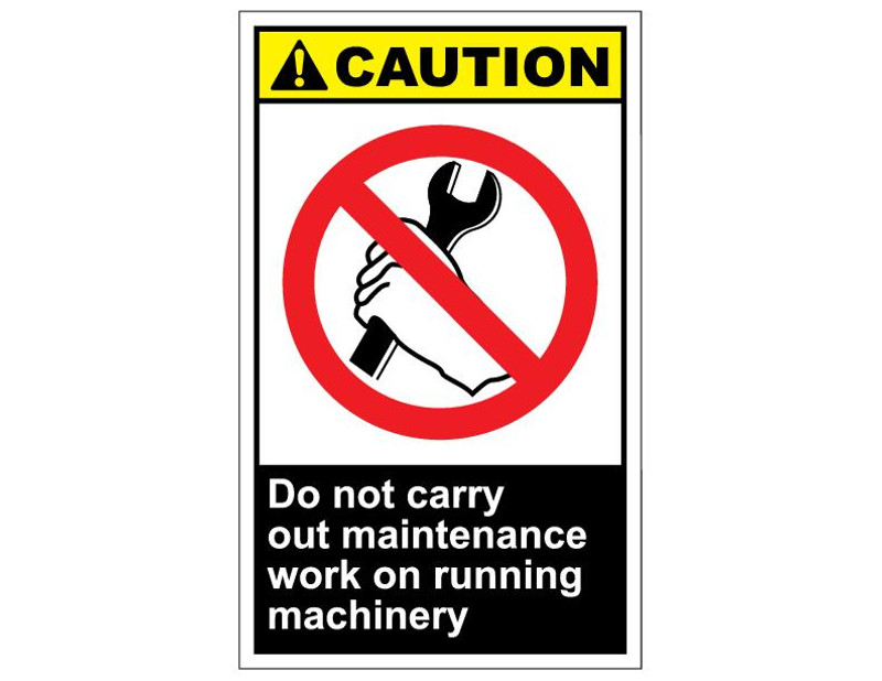 ANSI Caution Do Not Carry Out Maintenance Work On Running Machinery