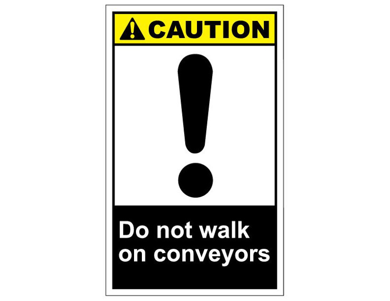 ANSI Caution Do Not Walk On Conveyers