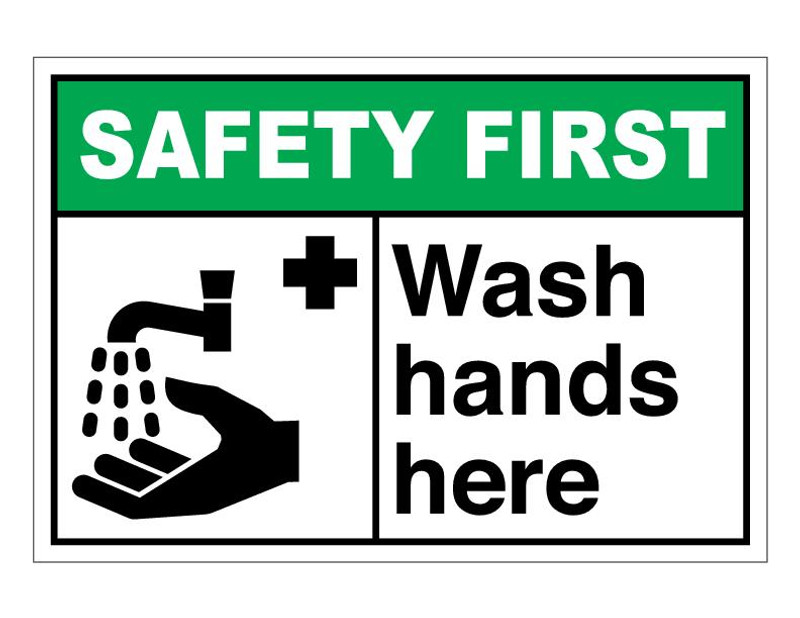 ANSI Safety First Wash Hands Here