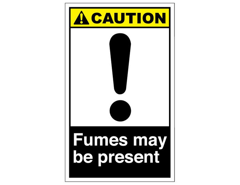 ANSI Caution Fumes May Be Present