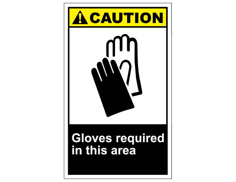 ANSI Caution Gloves Required In This Area