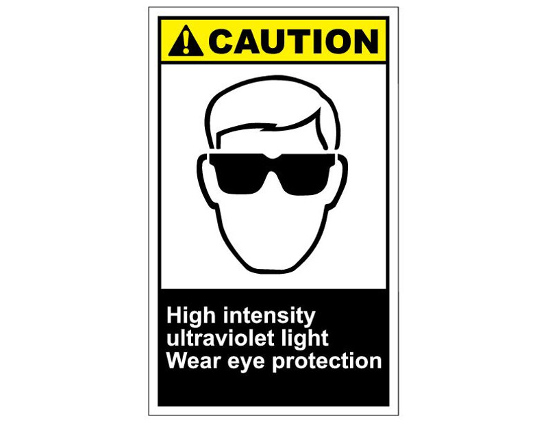 ANSI Caution High Intensity Ultraviolet Light Wear Eye Protection