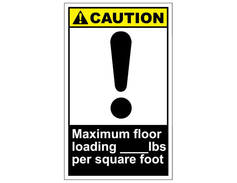 ANSI Caution Maximum Floor Loading ___Lbs Per Square Foot