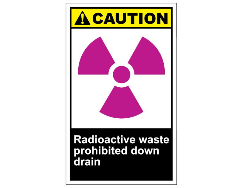 ANSI Caution Radioactive Waste Prohibited Down Drain