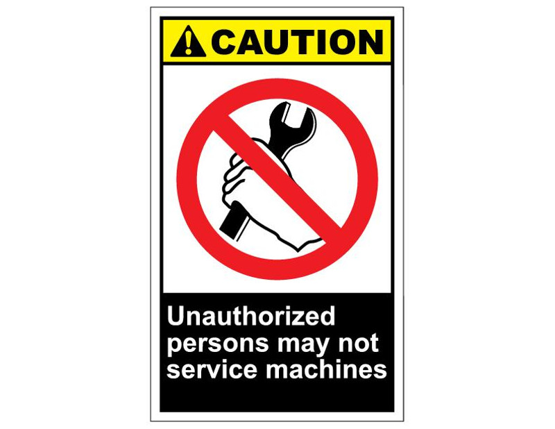 ANSI Caution Unauthorized Persons May Not Service Machines