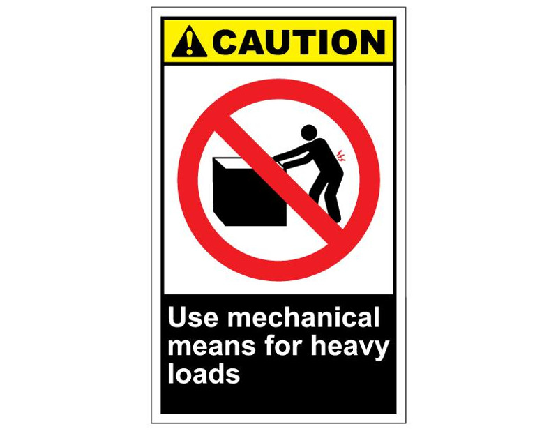 ANSI Caution Use Mechanical Means For Heavy Loads