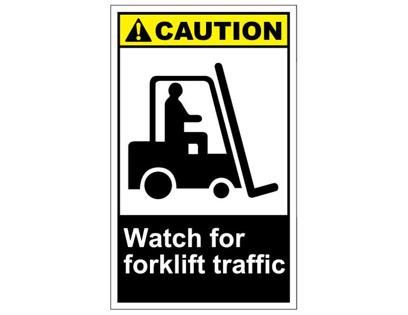 ANSI Caution Watch For Forklift Traffic