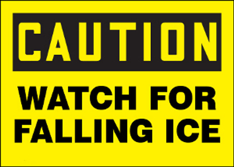 Caution Watch For Falling Ice Sign