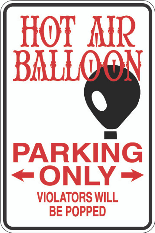 Hot Air Balloon Parking Only