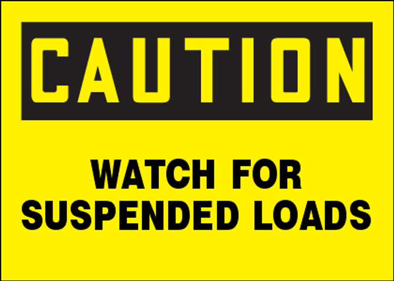 Caution Watch For Suspended Loads Sign