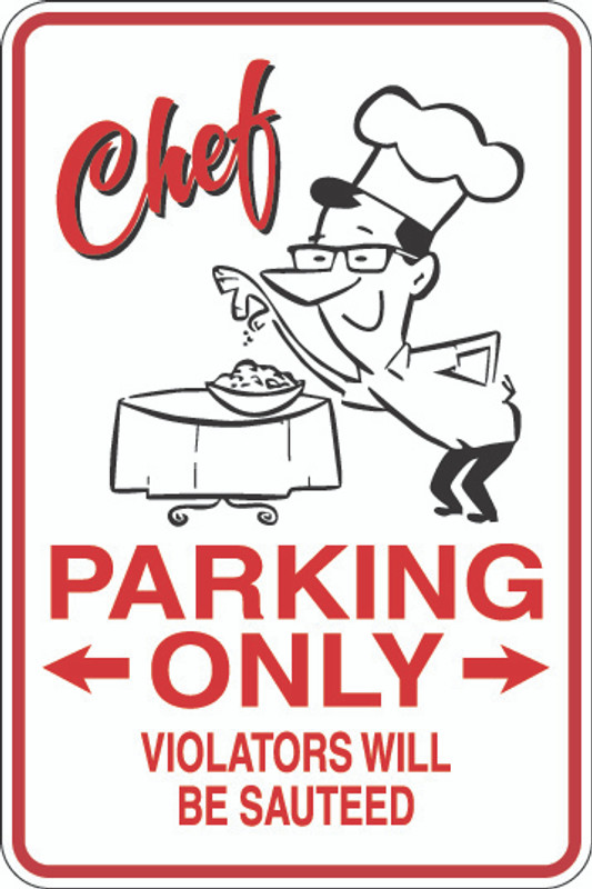 Chef Parking Only