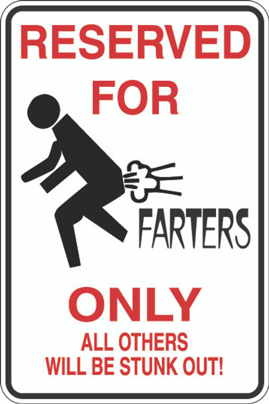 Reserved For Farters Only