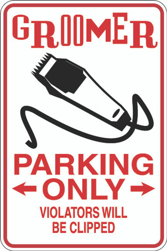 Groomer Parking Only Sign