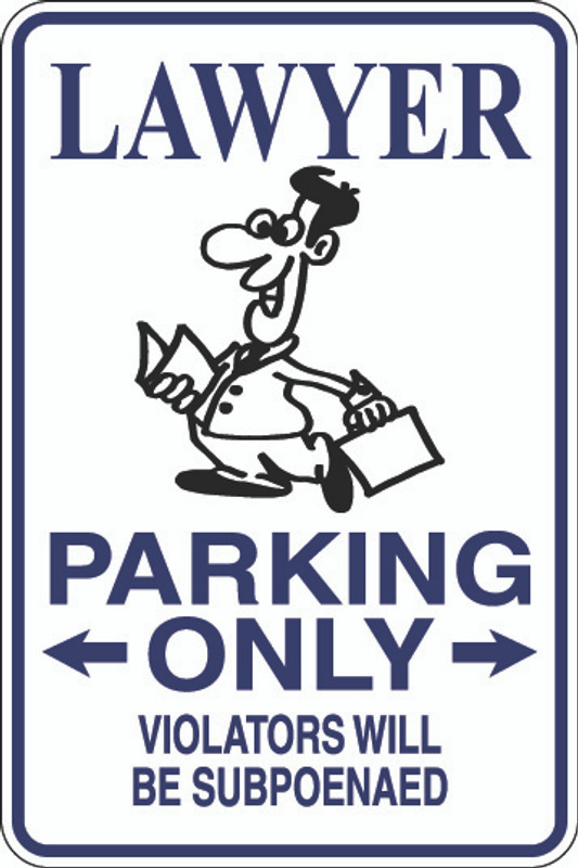 Lawyer Parking Only Sign