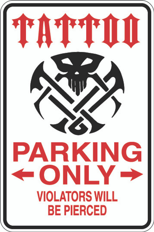 Tattoo Parking Only Sign