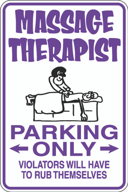 Massage Therapist Parking Only Sign