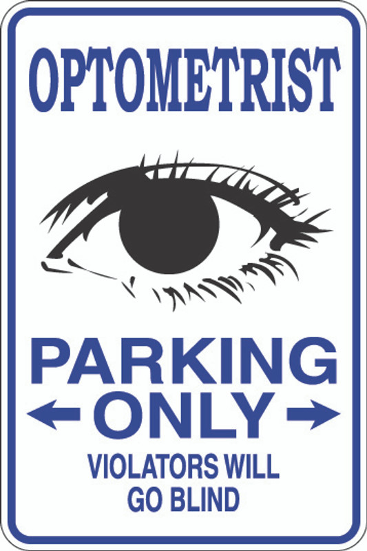 Optometrist Parking Only Sign