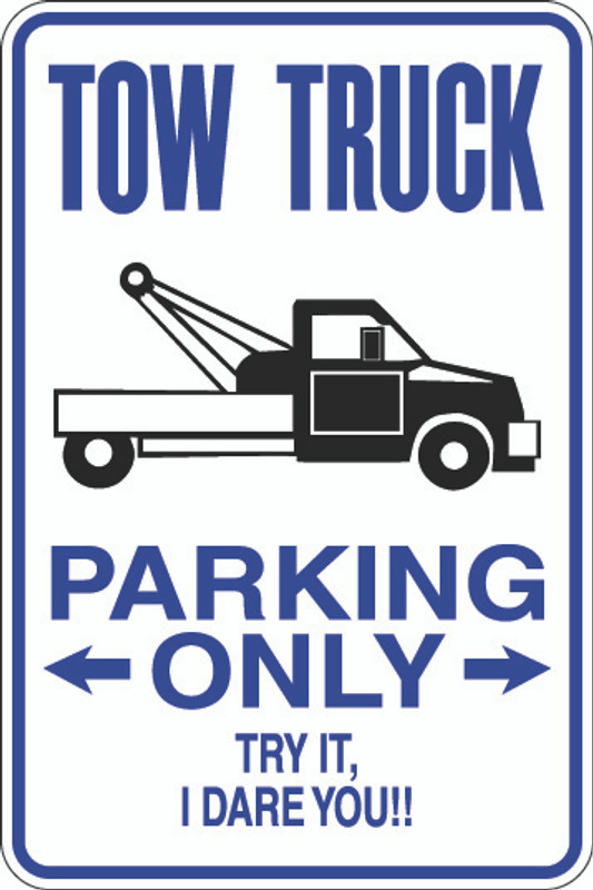 Tow Truck Parking Only Sign