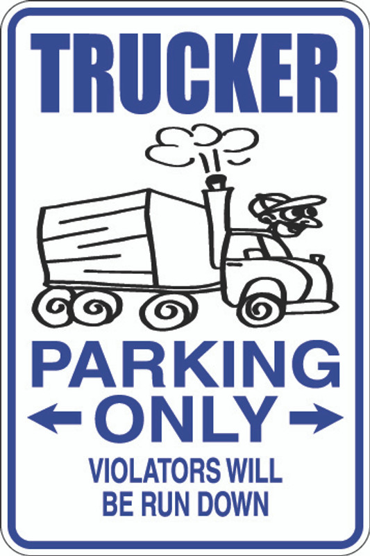 Trucker Parking Only Sign