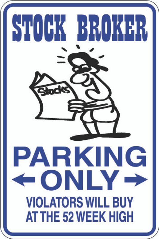 Stock Broker Parking Only Sign