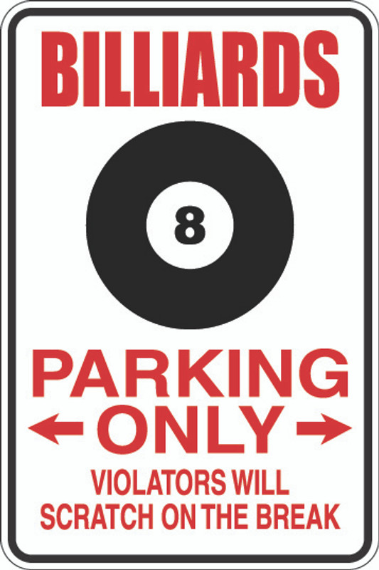 Billiards Parking Only Sign