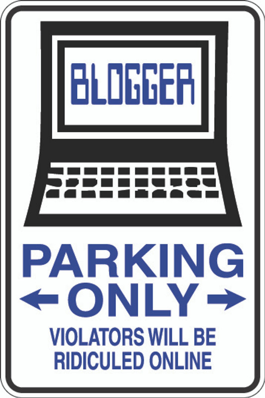 Blogger Parking Only Sign