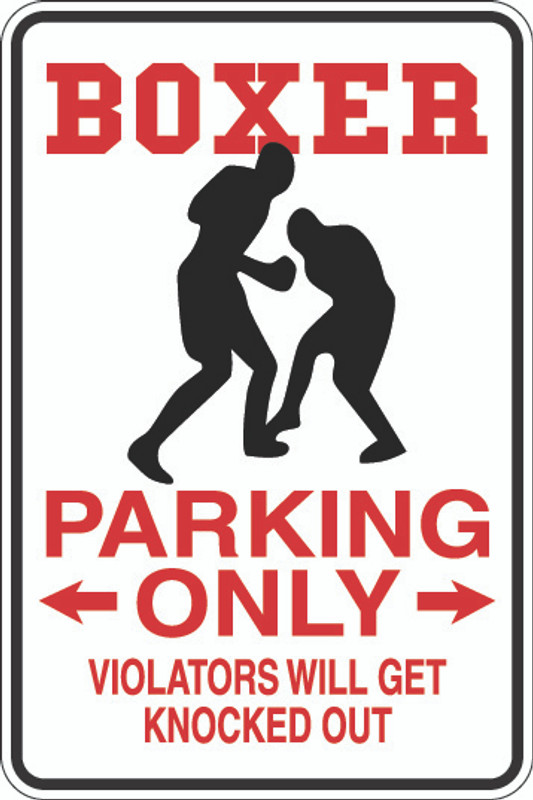 Boxer Parking Only Sign