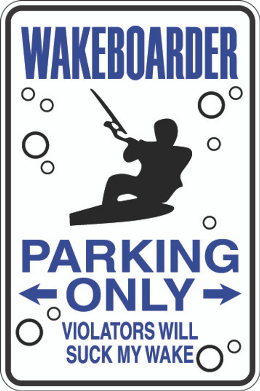 Wake Boarder Player Parking Only Sign