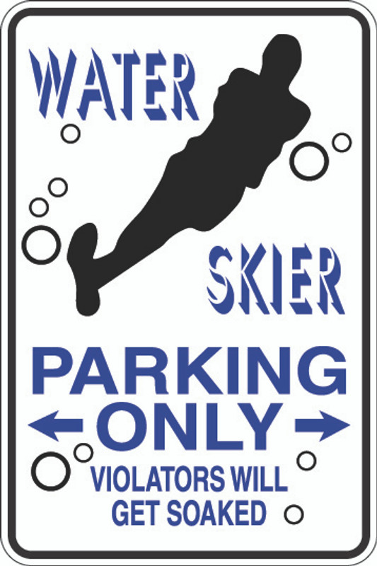 Water Skier Parking Only Sign