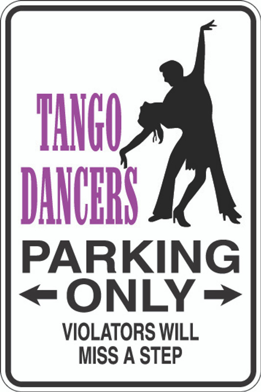 Tango Dancers Parking Only Sign