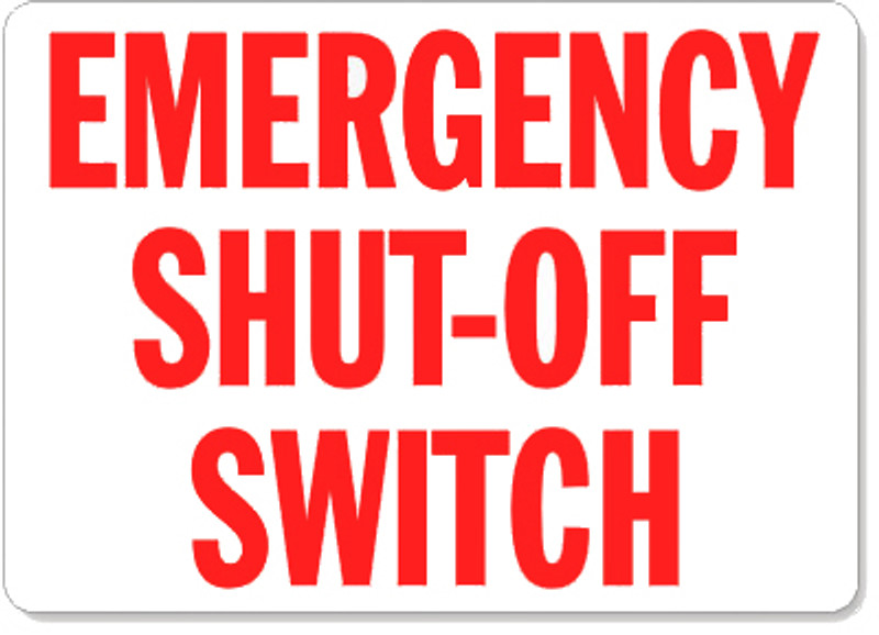 Emergency Shut-Off Switch (Red Lettering/ White Background)