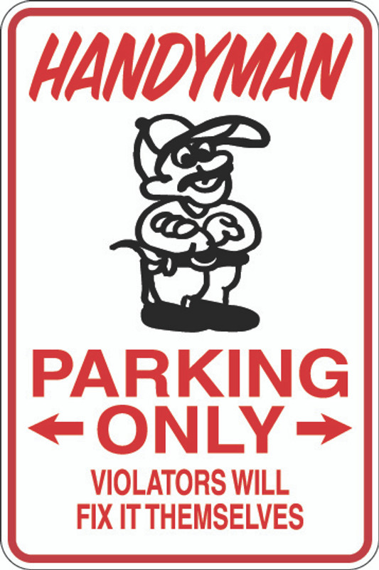 Handyman Parking Only Sign