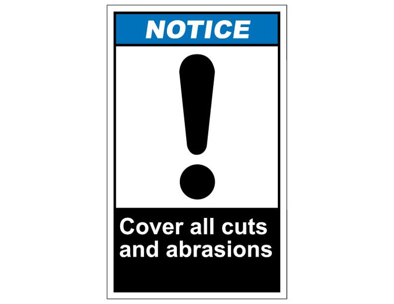 ANSI Notice Cover All Cuts And Abrasions
