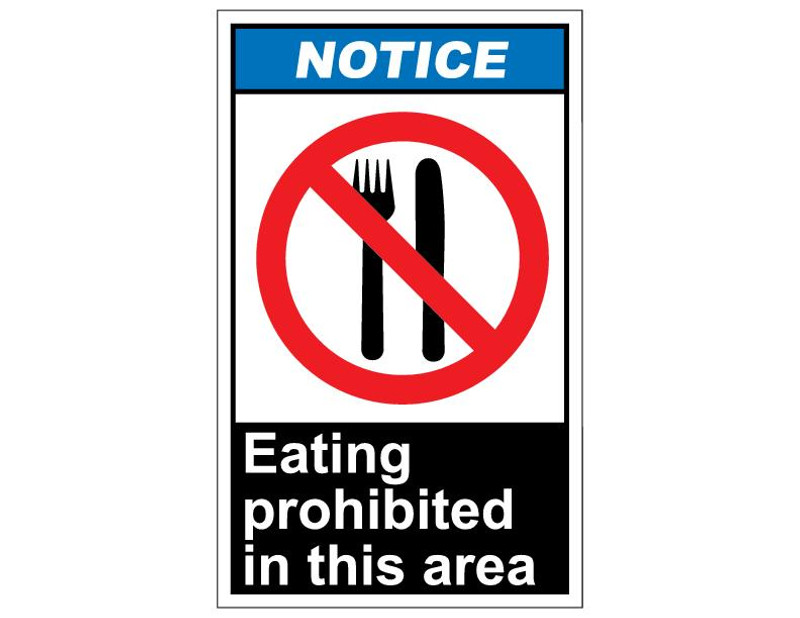 ANSI Notice Eating prohibited In This Area