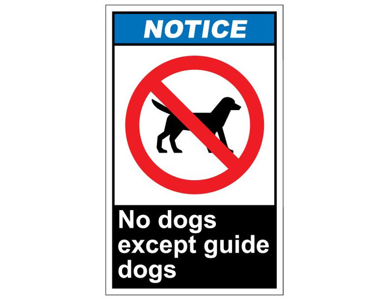 ANSI Notice No Dogs Except Guide Dogs